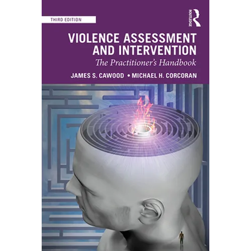 Violence Assessment and Intervention: The Practitioner's Handbook - Paperback