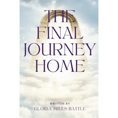 The Final Journey Home - Paperback