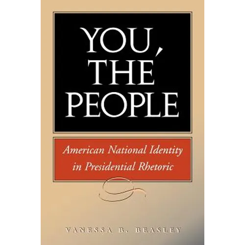 You, the People: American National Identity in Presidential Rhetoric Volume 10 - Paperback
