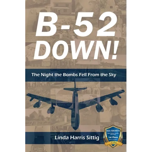 B-52 Down: The Night the Bombs Fell From the Sky - Paperback