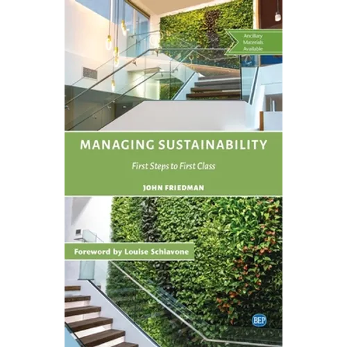 Managing Sustainability: First Steps to First Class - Hardcover