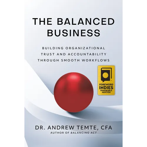 The Balanced Business: Building Organizational Trust and Accountability Through Smooth Workflows - Hardcover