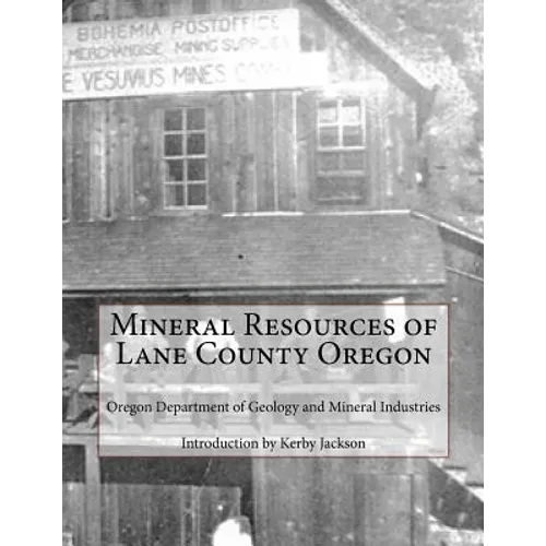Mineral Resources of Lane County Oregon - Paperback