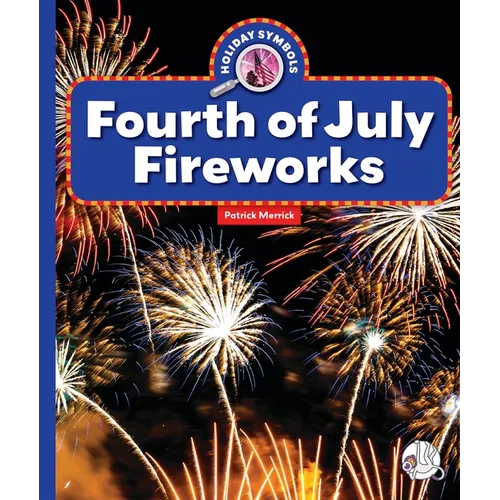 Fourth of July Fireworks - Library Binding