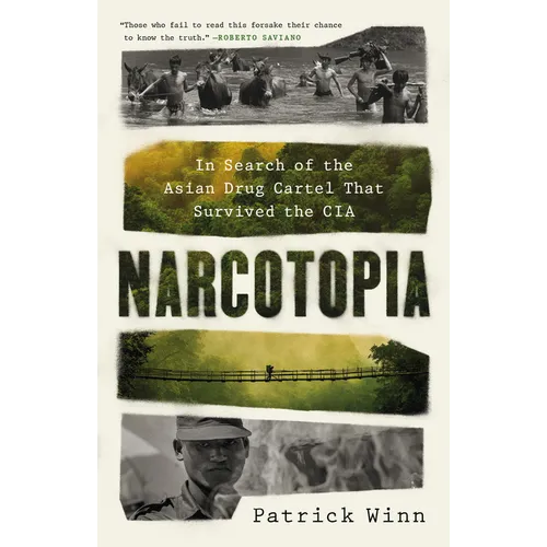 Narcotopia: In Search of the Asian Drug Cartel That Survived the CIA - Hardcover