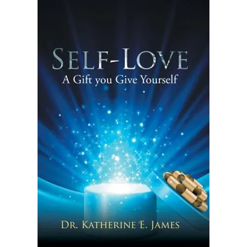 Self-Love: A Gift you Give Yourself - Hardcover