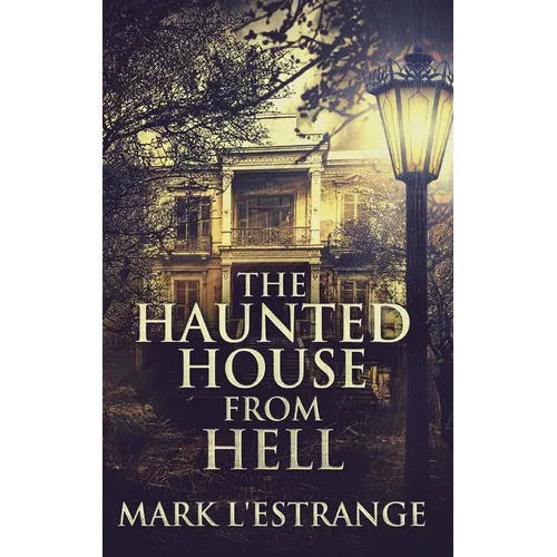 The Haunted House From Hell - Hardcover