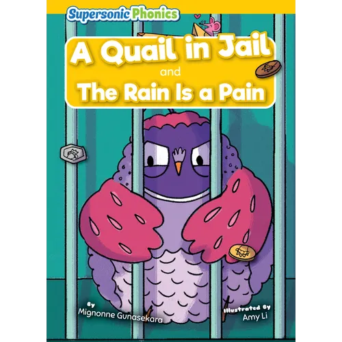 A Quail in Jail: And, the Rain Is a Pain - Library Binding