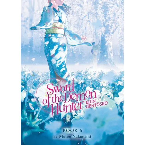 Sword of the Demon Hunter: Kijin Gentosho (Light Novel) Vol. 6 - Paperback