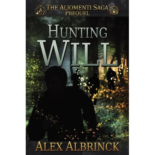 Hunting Will (The Aliomenti Saga - Prequel) - Paperback