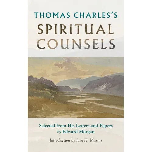 Thomas Charles's Spiritual Counsels - Paperback