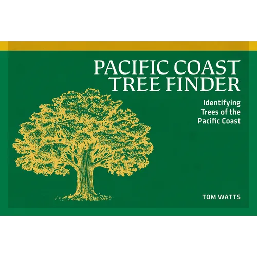 Pacific Coast Tree Finder: Identifying Trees of the Pacific Coast - Paperback