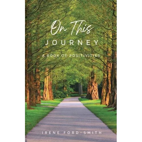 On This Journey, A Book of Positivities - Paperback