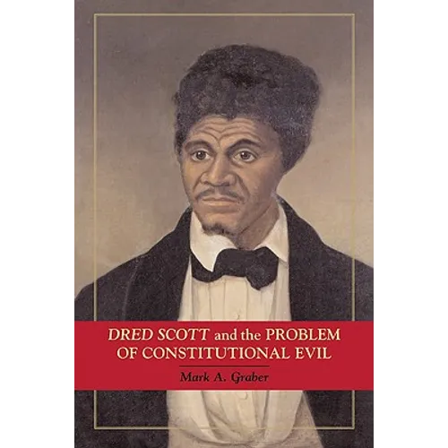 Dred Scott and the Problem of Constitutional Evil - Paperback
