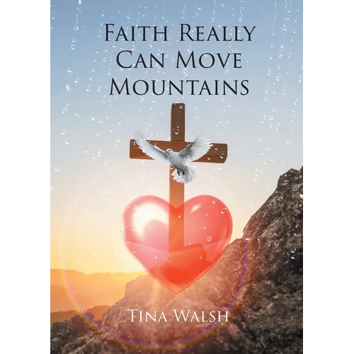 Faith Really Can Move Mountains - Paperback