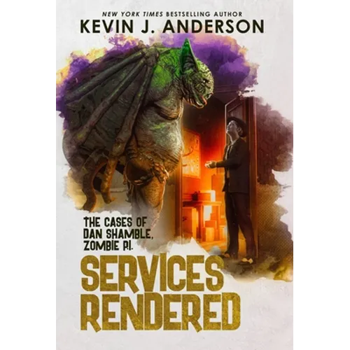 Services Rendered: Dan Shamble, Zombie P.I. - Hardcover