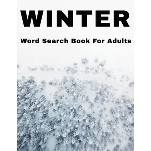 Winter Word Search Book For Adults: Large Print Wintertime Puzzle Book With Answers - Paperback