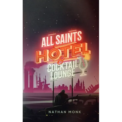 All Saints Hotel and Cocktail Lounge - Paperback