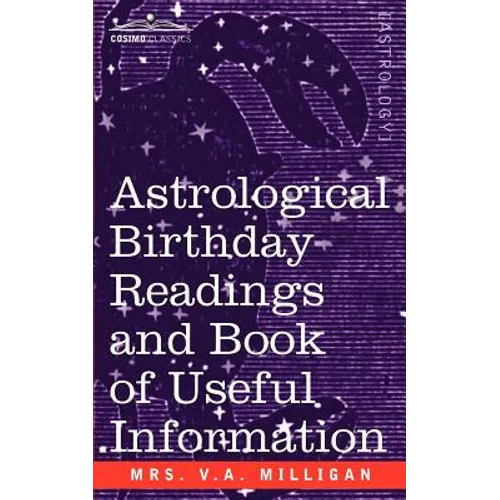 Astrological Birthday Readings And, Book of Useful Information - Paperback