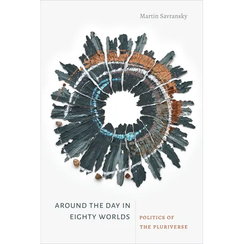 Around the Day in Eighty Worlds: Politics of the Pluriverse - Paperback