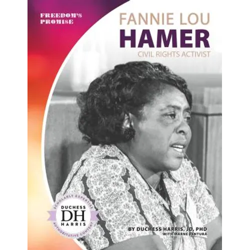 Fannie Lou Hamer: Civil Rights Activist: Civil Rights Activist - Library Binding