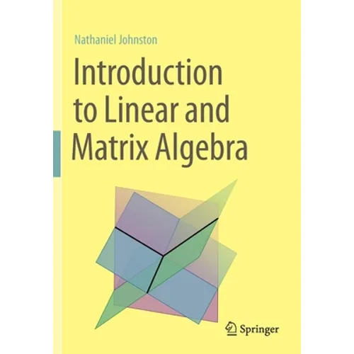 Introduction to Linear and Matrix Algebra - Paperback