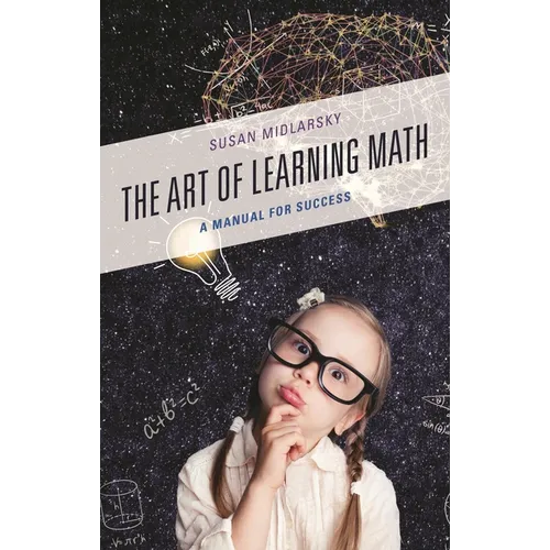 The Art of Learning Math: A Manual for Success - Hardcover
