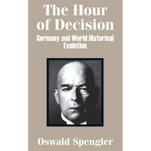 The Hour of Decision: Germany and World-Historical Evolution - Paperback