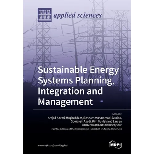 Sustainable Energy Systems Planning, Integration and Management - Paperback