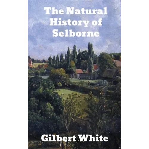 The Natural History of Selborne - Hardcover