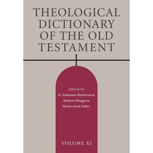 Theological Dictionary of the Old Testament, Volume XI: Volume 11 - Paperback