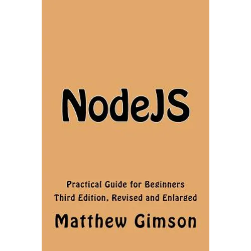 NodeJS: Practical Guide for Beginners - Paperback