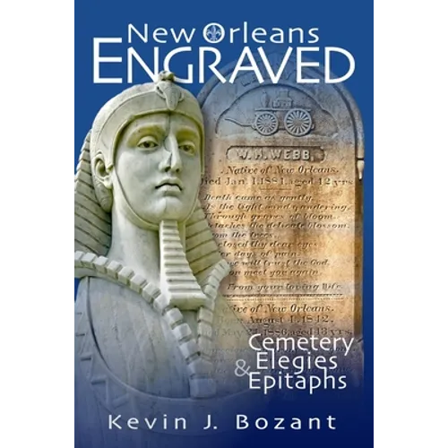 New Orleans Engraved: Cemetery Elegies and Epitaphs - Paperback