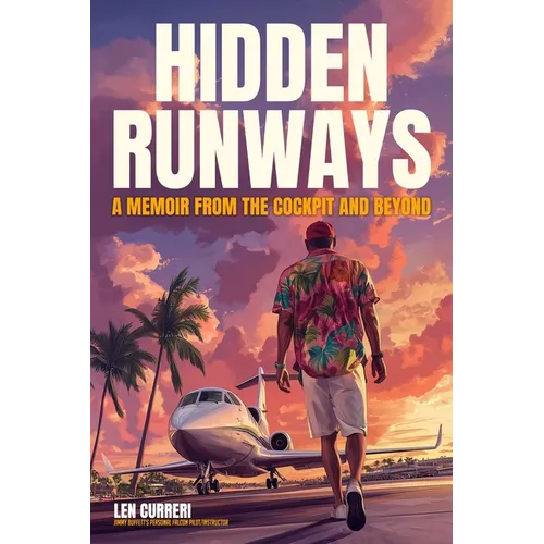 Hidden Runways: A Memoir from the Cockpit and Beyond - Paperback