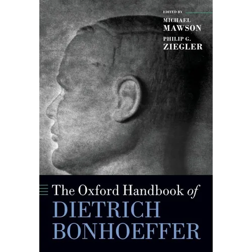 The Oxford Handbook of Dietrich Bonhoeffer - Paperback