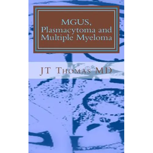 MGUS, Plasmacytoma and Multiple Myeloma: Fast Focus Study Guide - Paperback