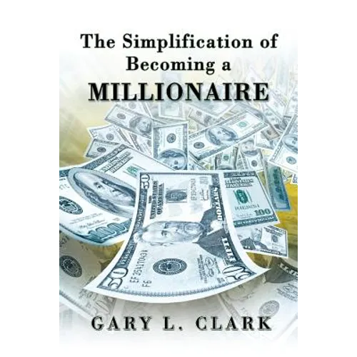 The Simplification of Becoming a Millionaire - Paperback