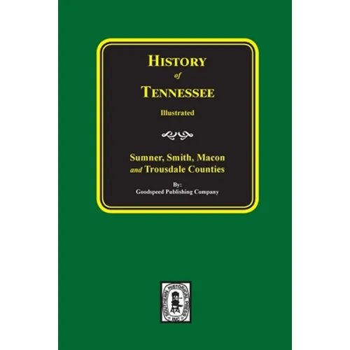 History of Sumner, Smith, Macon and Trousdale Counties, Tennessee - Paperback
