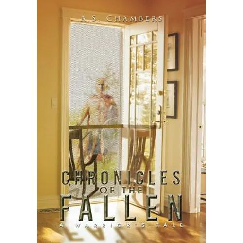 Chronicles of the Fallen: A Warriors Tale - Hardcover