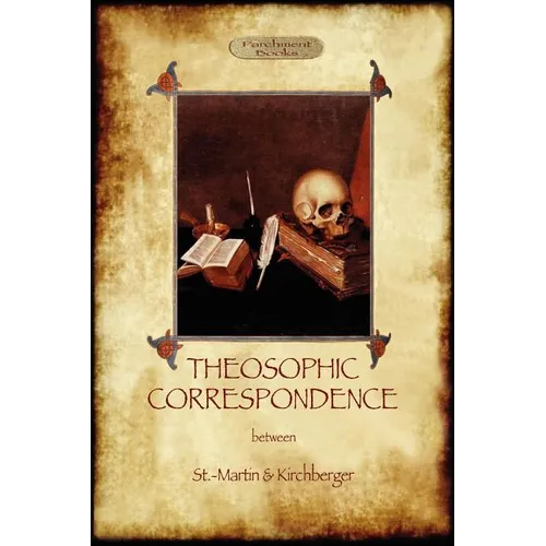 Theosophic Correspondence between Saint-Martin & Kirchberger - Paperback
