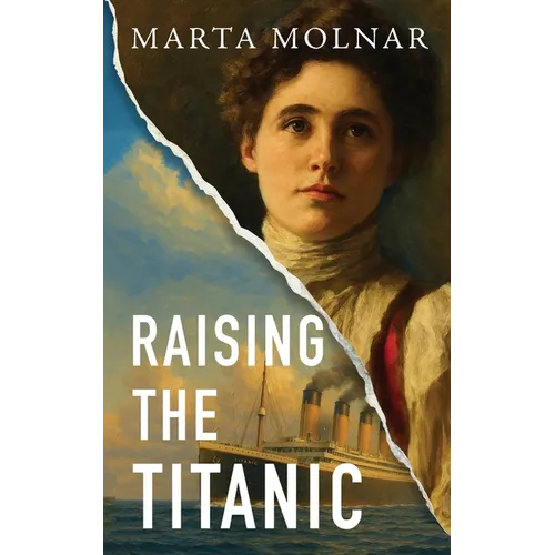 Raising The Titanic: A powerful novel of resilience and hope, inspired by a true story - Paperback