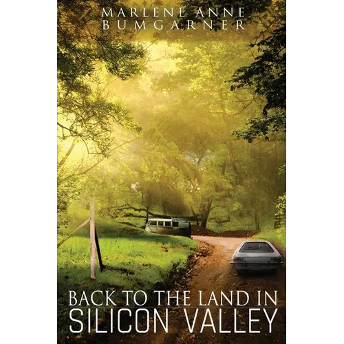 Back to the Land in Silicon Valley - Paperback