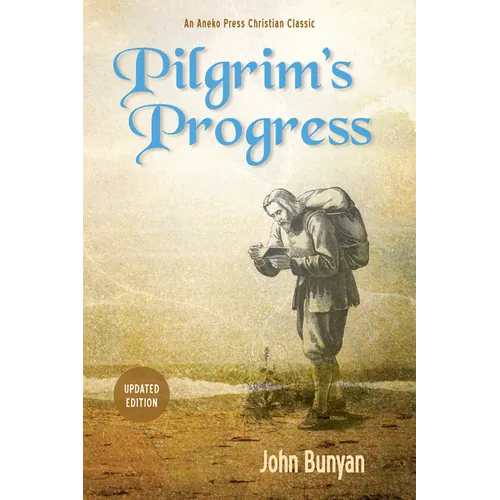 Pilgrim's Progress (Parts 1 & 2): Updated, Modern English. More Than 100 Illustrations. - Hardcover