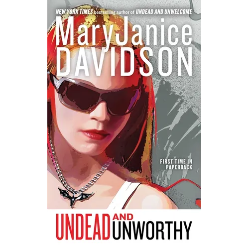 Undead and Unworthy: A Queen Betsy Novel - Paperback