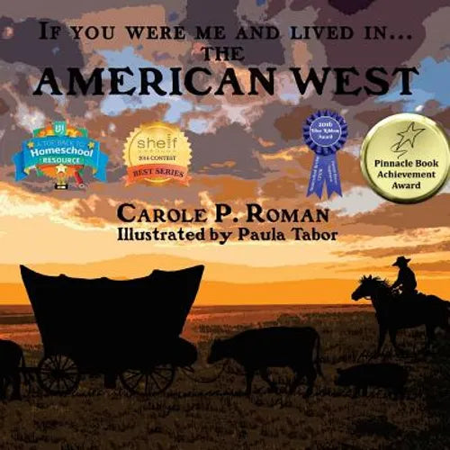 If You Were Me and Lived in...the American West: An Introduction to Civilizations Throughout Time - Paperback