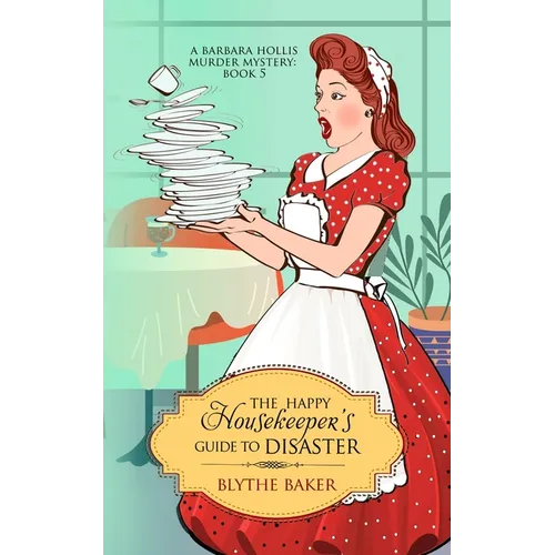 The Happy Housekeeper's Guide To Disaster - Paperback