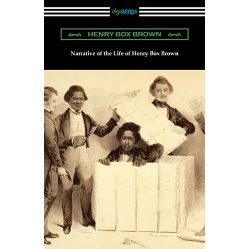 Narrative of the Life of Henry Box Brown - Paperback
