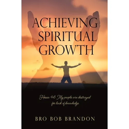 Achieving Spiritual Growth - Paperback