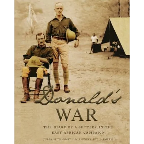 Donald's War: The Diary of a Settler in the East Africa Campaign - Paperback