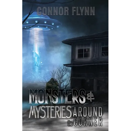 Monsters and Mysteries Around the Corner - Paperback